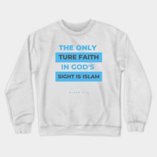 Holy Quran 3:19 Crewneck Sweatshirt